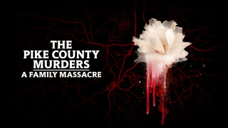 The Pike County Murders: A Family Massacre