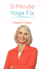 5 Minute Yoga Fix With Peggy Cappy