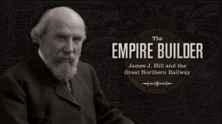 The Empire Builder: James J. Hill and the Great Northern Railway