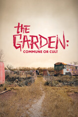 The Garden: Commune or Cult