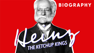 Heinz: The Ketchup Kings