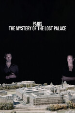 Paris: The Mystery of the Lost Palace