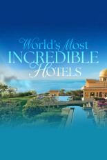 World's Most Incredible Hotels