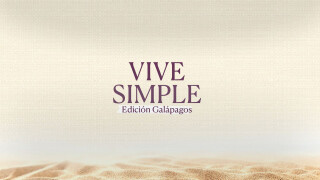 Vive simple: Edición Galápagos