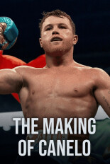The Making Of Canelo