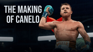 The Making Of Canelo