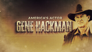 America's Actor: Gene Hackman