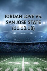 Jordan Love vs. San Jose State (11.10.18)