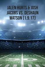 Jalen Hurts & Josh Jacobs vs. Deshaun Watson (1.9.17)