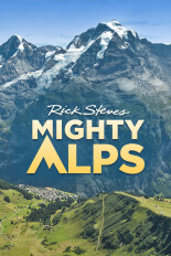 Rick Steves Mighty Alps