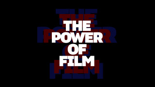 The Power of Film