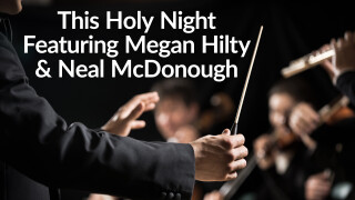 This Holy Night featuring Megan Hilty & Neal McDonough