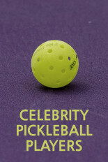 Celebrity Pickleball Players