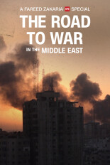 A Fareed Zakaria GPS Special: The Road to War in the Middle East