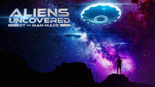 Aliens Uncovered: ET or Man-Made