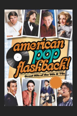 American Pop Flashback! Great Hits of the '60s & '70s