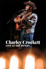 Charley Crockett: Live From the Ryman