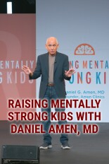 Raising Mentally Strong Kids With Daniel Amen, MD