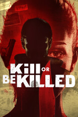 Kill or Be Killed