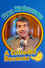 Dan Naturman: A Little Bit Bananas