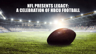 NFL Presents Legacy: A Celebration of HBCU Football