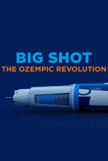 Big Shot: The Ozempic Revolution