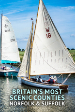 Britain's Most Scenic Counties: Norfolk & Suffolk