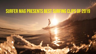 Surfer Mag Presents Best Surfing Clips of 2019