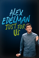 Alex Edelman: Just for Us