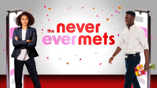 The Never Ever Mets