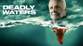 Deadly Waters With Captain Lee