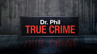 Dr. Phil: True Crime