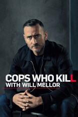 Cops Who Kill With Will Mellor