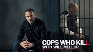 Cops Who Kill With Will Mellor