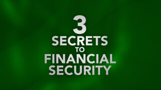 3 Secrets to Financial Security