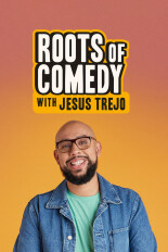 Roots of Comedy With Jesus Trejo