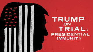 Trump on Trial: Presidential Immunity