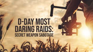 D-Day Most Daring Raids: Secret Weapon Sabotage