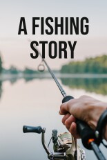 A Fishing Story