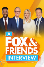 A Fox & Friends Interview