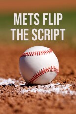 Mets Flip the Script