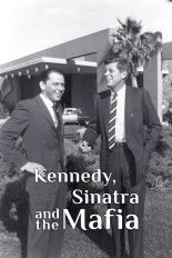 Kennedy, Sinatra and the Mafia