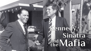 Kennedy, Sinatra and the Mafia