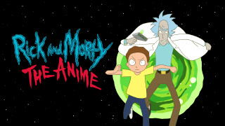 Rick and Morty: The Anime