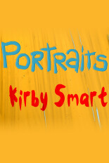 Portraits: Kirby Smart