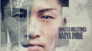 Monster Milestones: Naoya Inoue