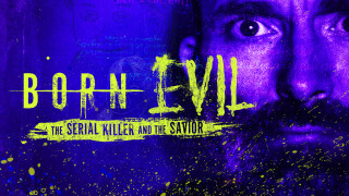 Born Evil: The Serial Killer and the Savior