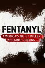 Fentanyl: America's Quiet Killer