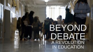 Beyond Debate: A Revolution in Education