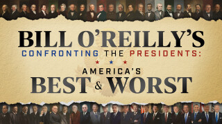 Bill O'Reilly's Confronting the Presidents: America's Best & Worst